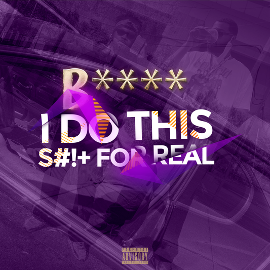 Bitch I Do This Shit For Real album